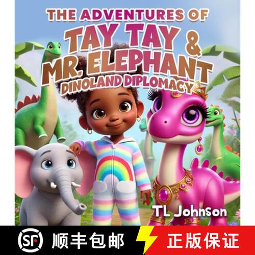 【3-4周达】The Adventures of Tay Tay & Mr. Elephant: Dinoland Diplomacy [9781964019093]