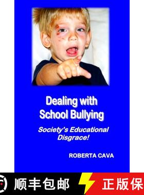 预订 Dealing with School Bullying: Society's Educational Disgrace! [9780992340216]