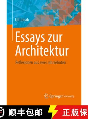 【3-4周达】Essays Zur Architektur: Reflexionen Aus Zwei Jahrzehnten [9783658191283]