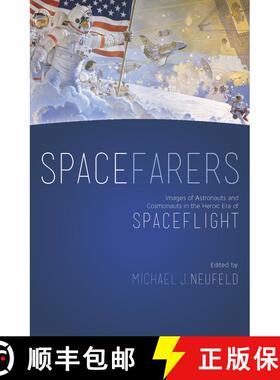 【3-4周达】Spacefarers: Images of Astronauts and Cosmonauts in the Heroic Era of Spaceflight [9781935623960]