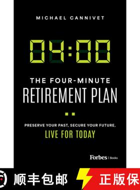 【3-4周达】The Four-Minute Retirement Plan : Preserve Your Past, Secure Your Future, Live for Today [9781955884945]