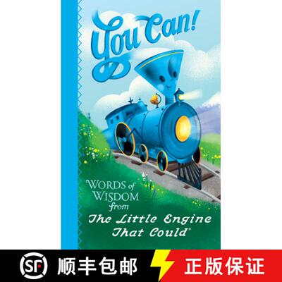 【3-4周达】You Can! Words of Wisdom from The Little Engine That Could: Words of Wisdom from the Littl... [9781524784683]