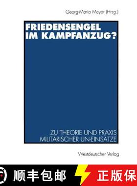 【3-4周达】Friedensengel im Kampfanzug? : Zu Theorie und Praxis militärischer UN-Einsätze [9783531128535]