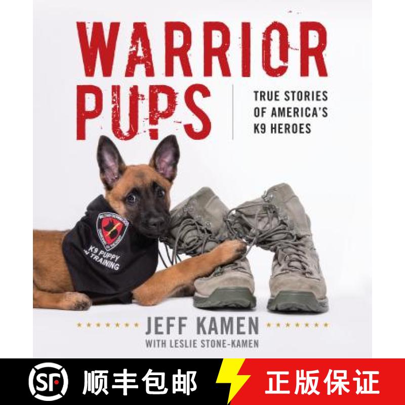 【3-4周达】Warrior Pups: True Stories of America's K9 Heroes [9781493042265]