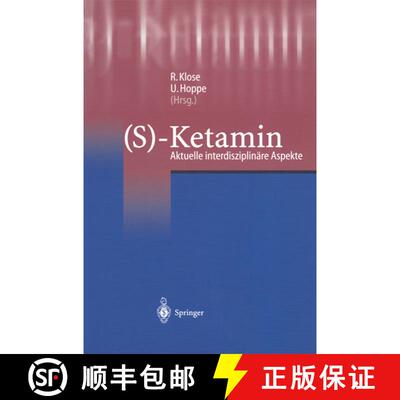 【3-4周达】(S)-Ketamin : Aktuelle interdisziplinäre Aspekte [9783540422143]