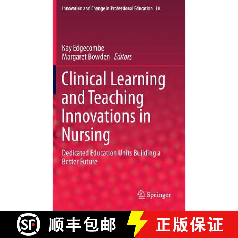 【3-4周达】Clinical Learning and Teaching Innovations in Nursing: Dedicated Education Units Building ... [9789400772311]