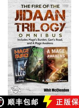 预订 The Fire of the Jidaan Trilogy Omnibus: Including Mage's Burden, Gart's Road, and A Mage Awakens [9781732630024]