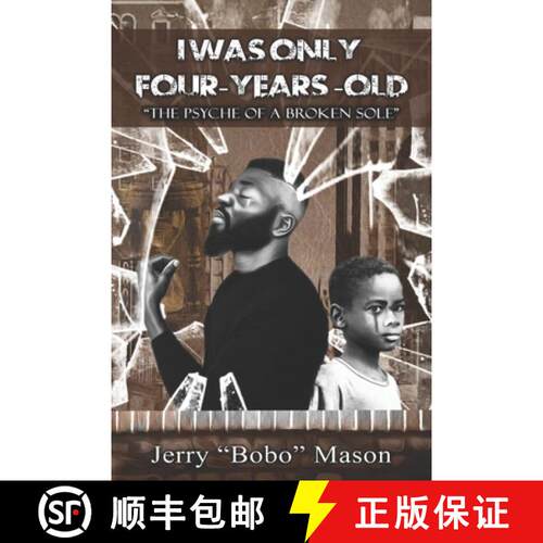 【3-4周达】I WAS ONLY FOUR-YEARS-OLD : The Psyche Of A Broken Sole [9798218039554]