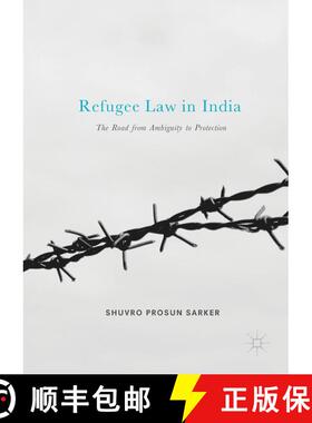 【3-4周达】Refugee Law in India : The Road from Ambiguity to Protection (1st ed. 2017) (1st ed. 2017) [9789811048067]