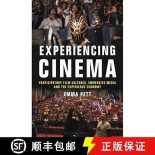 【3-4周达】Experiencing Cinema: Participatory Film Cultures, Immersive Media and the Experience Economy [9781501352041]