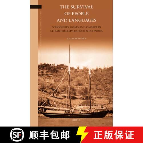 预订 精装 The Survival of People and Languages: Schooners, Goats and Cassava in St. Barthélemy, Fren... [9789004183261]