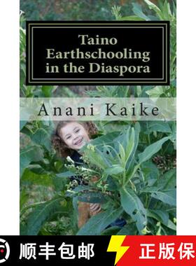 【3-4周达】Taino Earthschooling in the Diaspora: My Early Days [9780615992471]