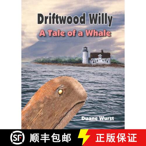 【3-4周达】Driftwood Willy: A Tale of a Whale or A Wale of a Tale [9780988394766]