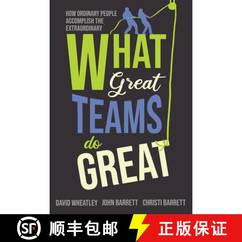 【2-3周达】What Great Teams Do Great: How Ordinary People Accomplish the Extraordinary [9781646630288]