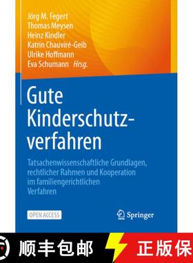 【3-4周达】Gute Kinderschutzverfahren: Tatsachenwissenschaftliche Grundlagen, Rechtlicher Rahmen Und ... [9783662668993]