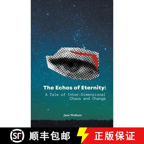 【3-4周达】The Echoes of Eternity: A Tale of Inter-Dimensional Chaos and Change [9798223254379]