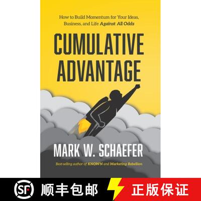 【3-4周达】Cumulative Advantage: How to Build Momentum for Your Ideas, Business and Life Against All ... [9781733553353]