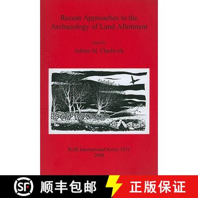 【3-4周达】Recent Approaches to the Archaeology of Land Allotment [9781407303550]