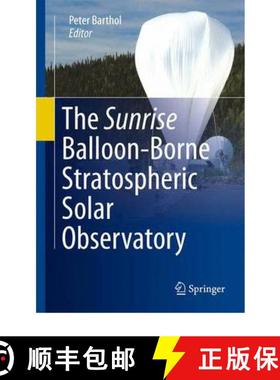 【3-4周达】The Sunrise Balloon-Borne Stratospheric Solar Observatory [9781441997739]