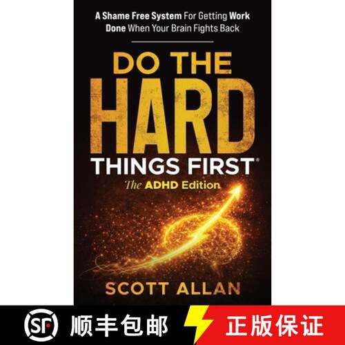 【3-4周达】Do the Hard Things First: A Shame Free System for Getting Work Done When Your Brain Fights... [9781998520831]
