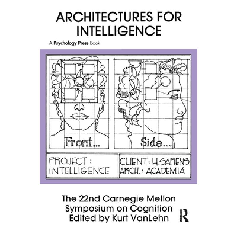 预订 Architectures for Intelligence: The 22nd Carnegie Mellon Symposium on Cognition [9780805804065]