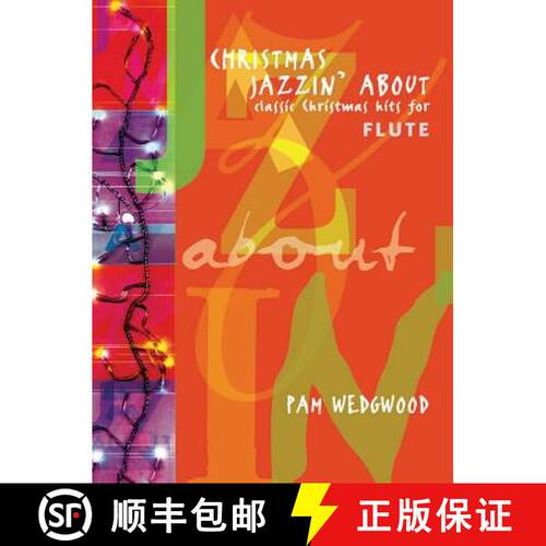 【3-4周达】Christmas Jazzin' about for Flute: Classic Christmas Hits [9780571515868]