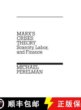 【3-4周达】Marx's Crises Theory: Scarcity, Labor, and Finance [9780275923723]