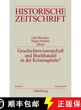预订 Geschichtswissenschaft und Buchhandel in der Krisenspirale?：Eine Inspektion des Feldes in histo... [9783486666427]