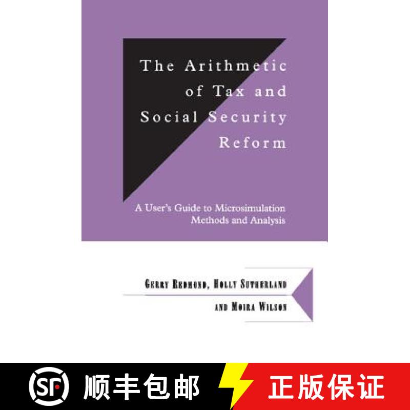 【3-4周达】Arithmetic of Tax and Social Security Reform: A User's Guide to Microsimulation Methods an... [9780521632249]