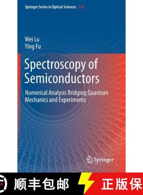 【3-4周达】Spectroscopy of Semiconductors : Numerical Analysis Bridging Quantum Mechanics and Experim... [9783319949529]