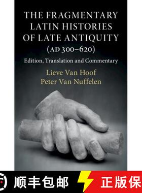 【3-4周达】The Fragmentary Latin Histories of Late Antiquity (AD 300-620): Edition, Translation and C... [9781108420273]