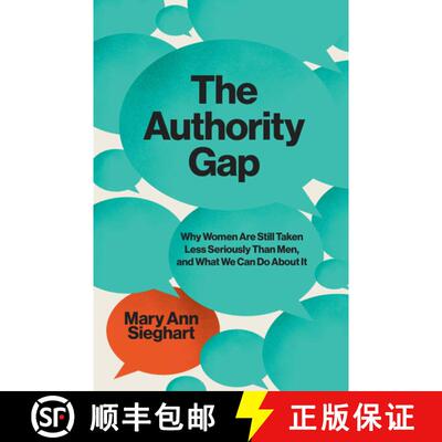 【3-4周达】The Authority Gap – Why Women Are Still Taken Less Seriously Than Men, and What We Can Do... [9780393867756]