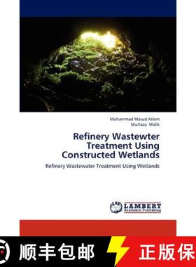 预订 Refinery Wastewter Treatment Using Constructed Wetlands [9783659144851]