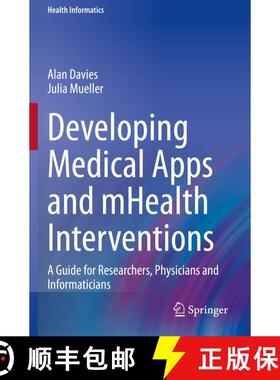 【3-4周达】Developing Medical Apps and mHealth Interventions : A Guide for Researchers, Physicians an... [9783030474980]