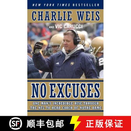 【3-4周达】No Excuses: One Man's Incredible Rise Through the NFL to Head Coach of Notre Dame [9780061206740]