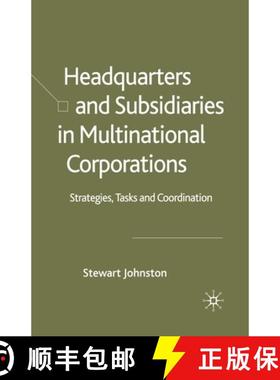 【3-4周达】Headquarters and Subsidiaries in Multinational Corporations : Strategies, Tasks and Coordi... [9781349518463]