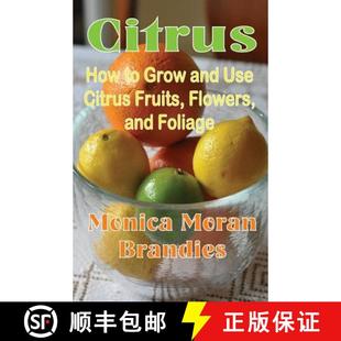 and Use Foliage Citrus Flowers 4周达 9781893443181 How Fruits Grow