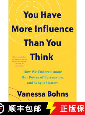 【3-4周达】You Have More Influence Than You Think: How We Underestimate Our Powers of Persuasion, and... [9781324035954]