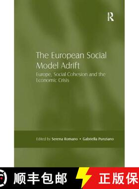 【3-4周达】The European Social Model Adrift: Europe, Social Cohesion and the Economic Crisis [9781472454454]