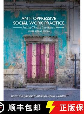 预订 Anti-Oppressive Social Work Practice: Putting Theory into Action [9781793578525]