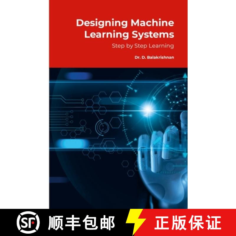【4周达】Designing Machine Learning Systems: Step by Step Tutorials [9781300877776]