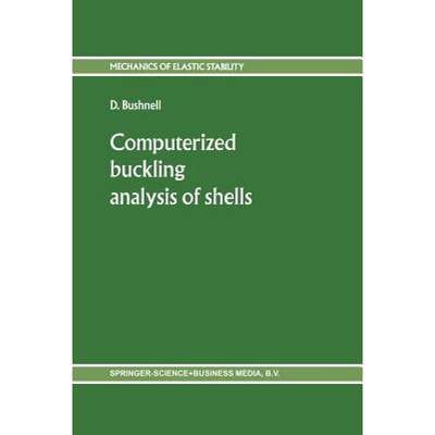 【4周达】Computerized Buckling Analysis of Shells [9789401087414]