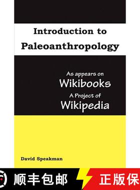 【3-4周达】Introduction to Paleoanthropology: as appears on Wikibooks, a project of Wikipedia [9780980070750]