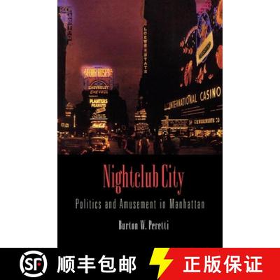 【3-4周达】Nightclub City: Politics and Amusement in Manhattan [9780812239973]