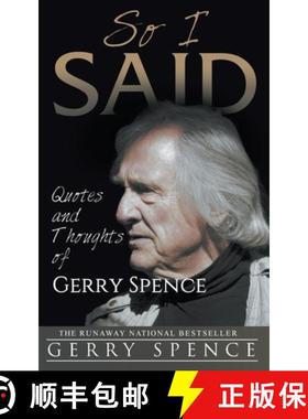预订 So I Said: Quotes and Thoughts of Gerry Spence [9781944986384]