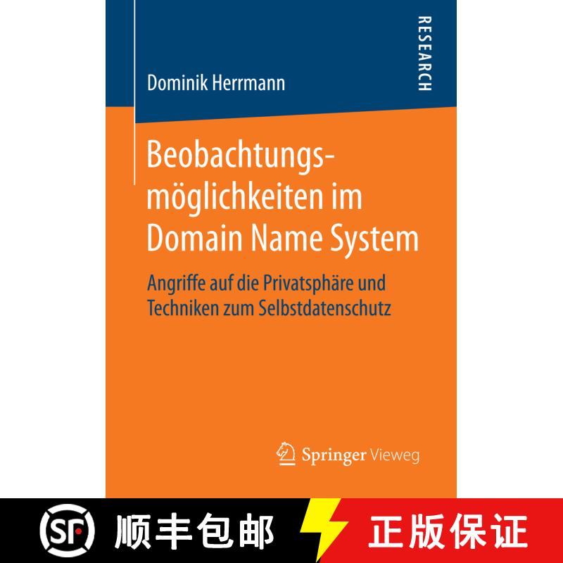 【3-4周达】Beobachtungsmöglichkeiten im Domain Name System : Angriffe auf die Privatsphäre und Tech... [9783658132620] - 实物图