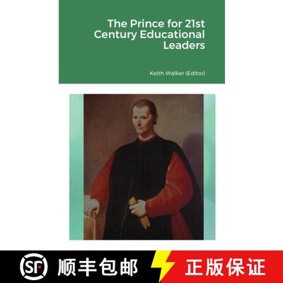 【3-4周达】Machiavelli's The Prince for 21st Century Educational Leaders [9781304602855]