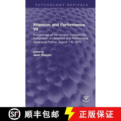 【3-4周达】精装 Attention and Performance VII: Proceedings of the Seventh International Symposium on ... [9781032315171]