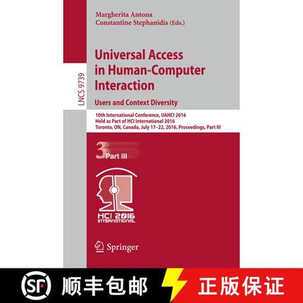 【3-4周达】Universal Access in Human-Computer Interaction. Users and Context Diversity: 10th Internat... [9783319402376]