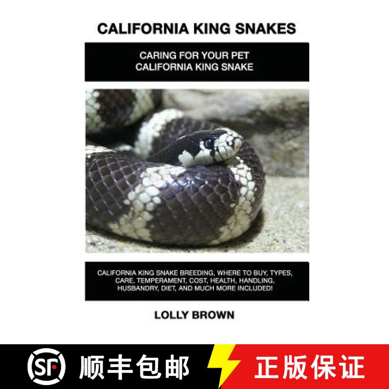 【3-4周达】California King Snakes: California King Snake breeding, where to buy, types, care, tempera... [9781946286208]